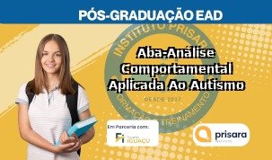 Aba-Análise Comportamental Aplicada Ao Autismo