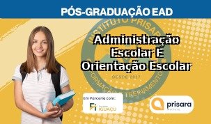 Administração Escolar E Orientação Escolar