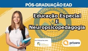Educação Especial E Neuropsicopedagogia