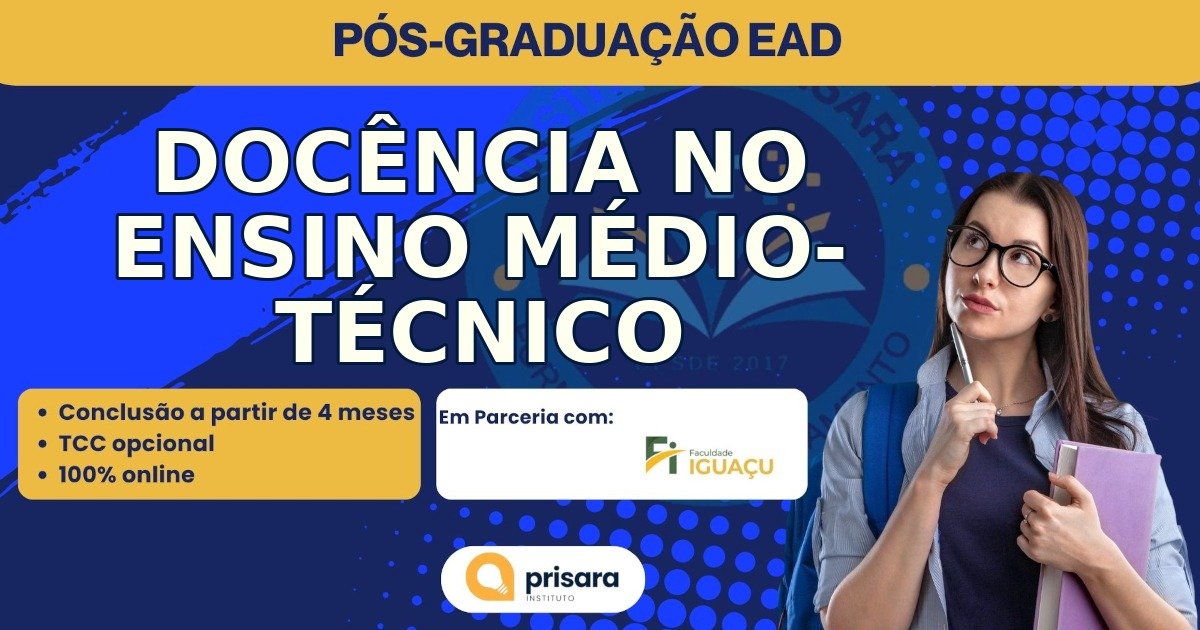 Instituto Prisara - Pós-Graduação de Docência No Ensino Médio- Técnico