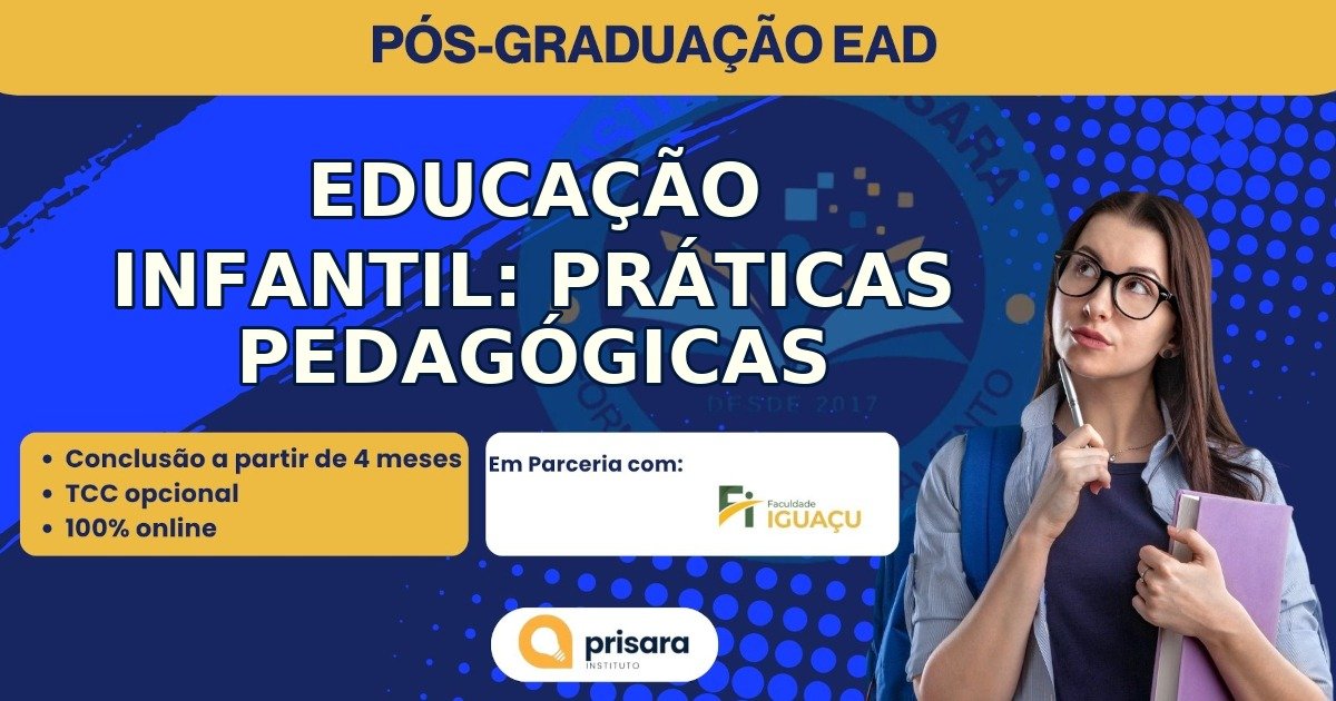 Instituto Prisara - Pós-Graduação de Educação Infantil: Práticas ...